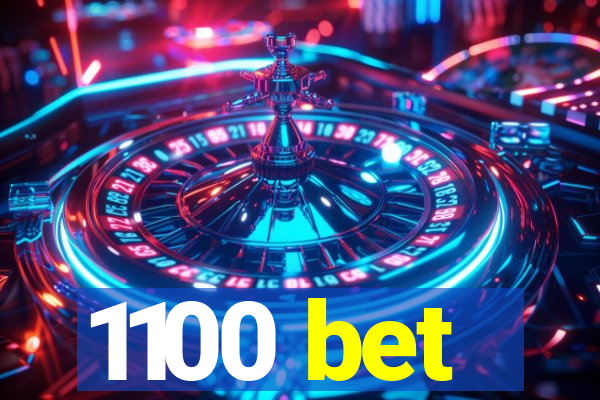 1100 bet